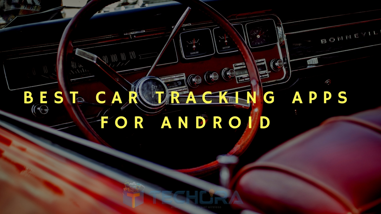 Best Car Tracking Apps for Android